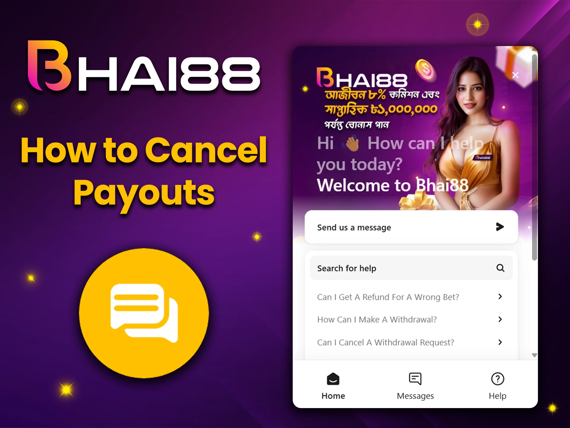 Contact Bhai88 support chat to cancel the payout.